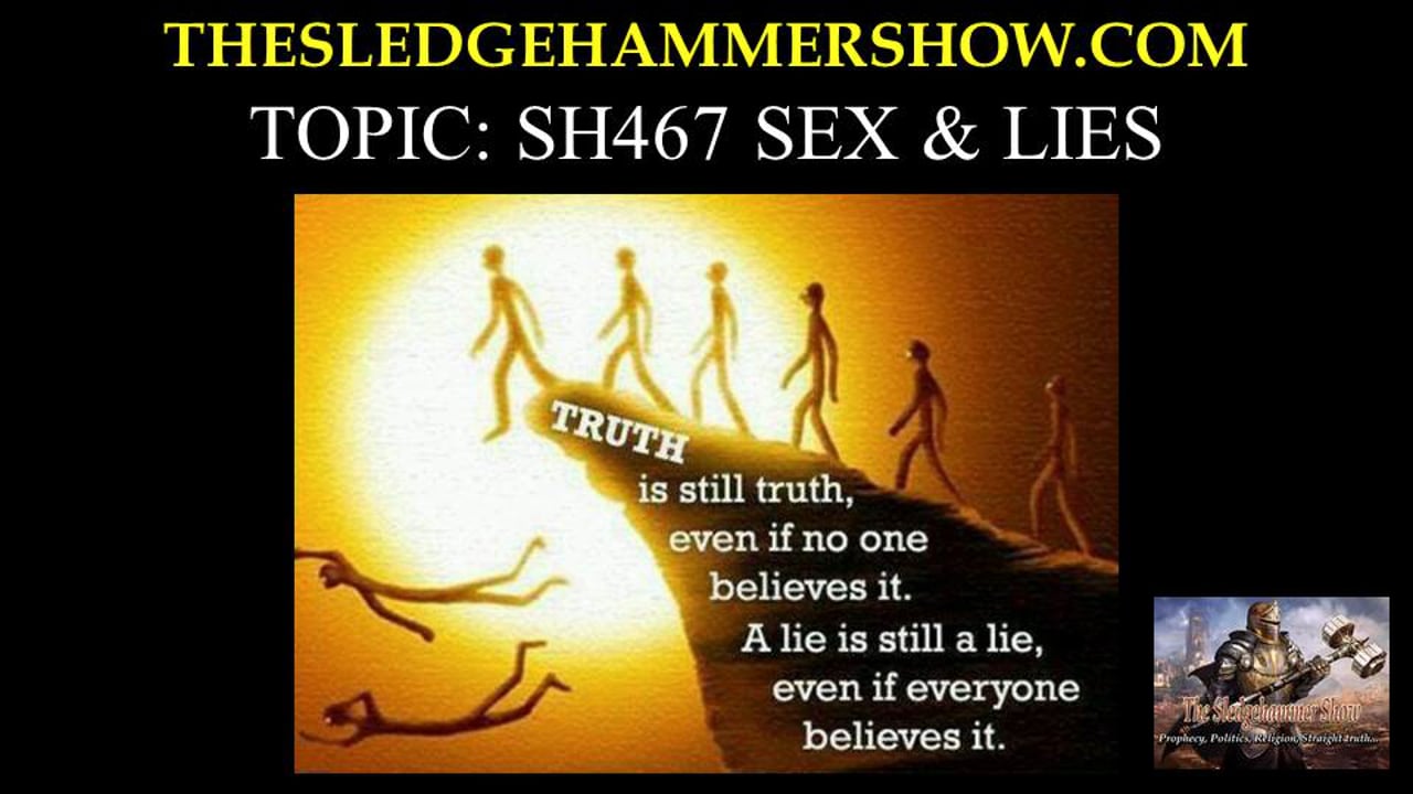 the SLEDGEHAMMER show SH467 SEX AND LIES