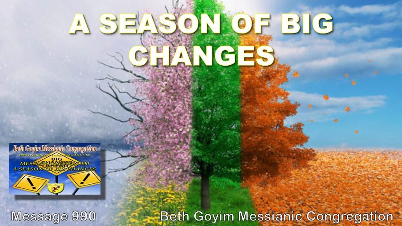 BGMCTV MESSIANIC LESSON 990 THE SEASON OF BIG CHANGES