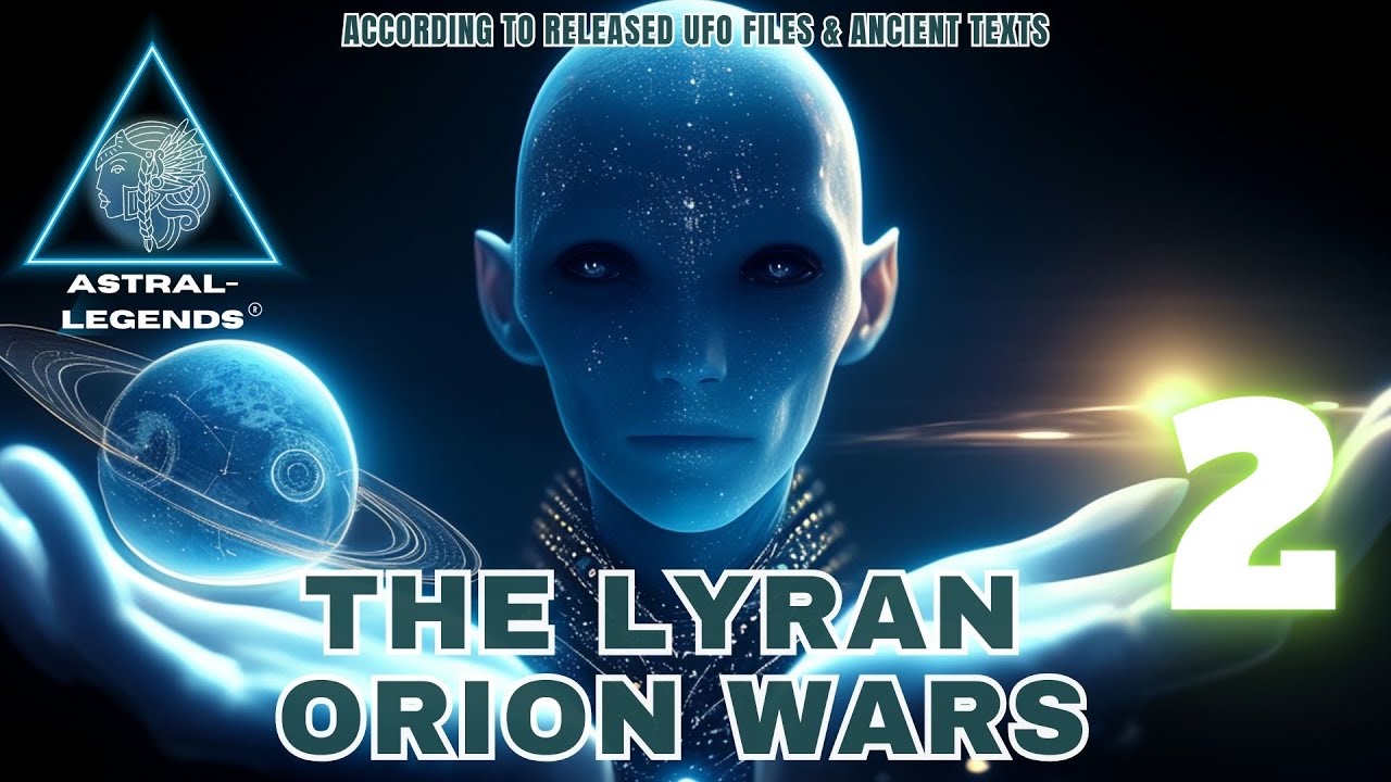 The Galactic Lyran-Orion Wars | Part Two | Astral Legends
