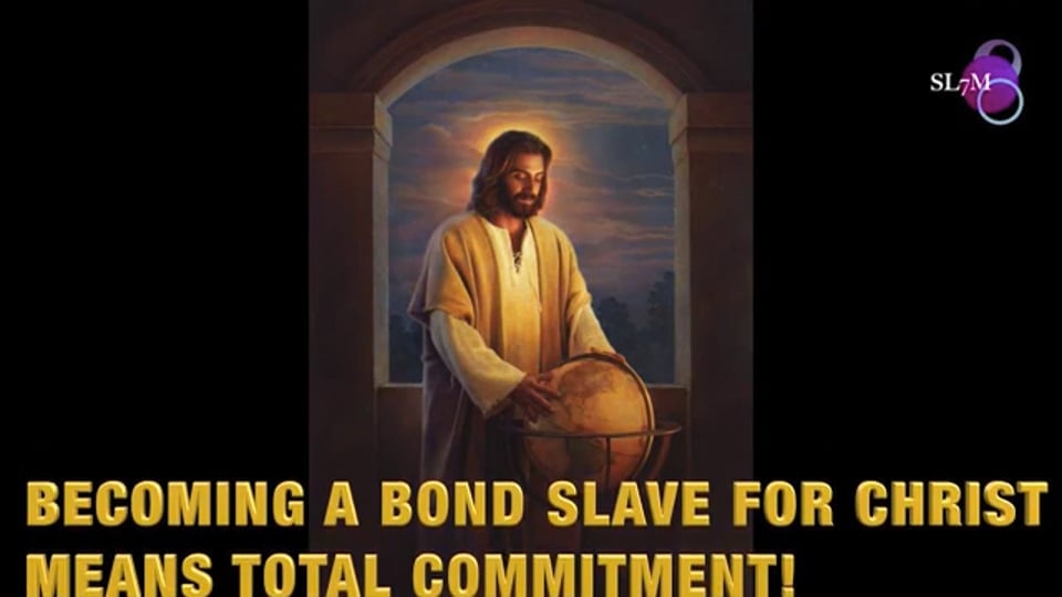 BECOMING A BOND SLAVE FOR CHRIST MEANS TOTAL COMMITMENT ALBUM