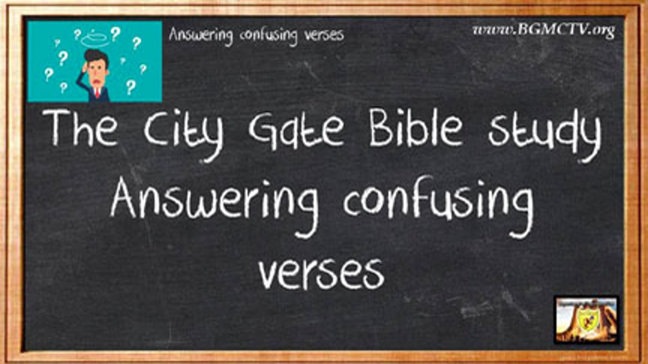 BGMCTV THE CITY GATE MESSIANIC BIBLE STUDY CONFUSION 001