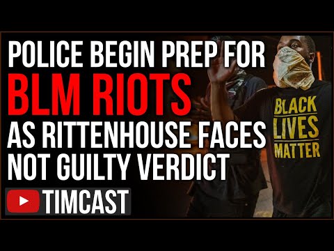 Police Start Preparing For BLM RIOTS As Even Leftists Say Rittenhouse WILL Be Acquitted, Not Guilty