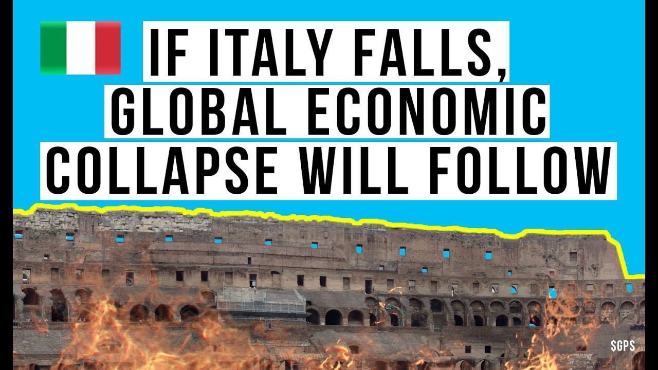 If Italy Crashes, the EU Will COLLAPSE and Take the Entire Global Economy With It!