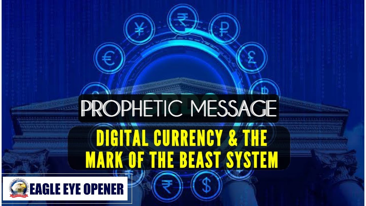 Prophetic Warning about Digital Currency (CBDC) and the Mark of the Beast System