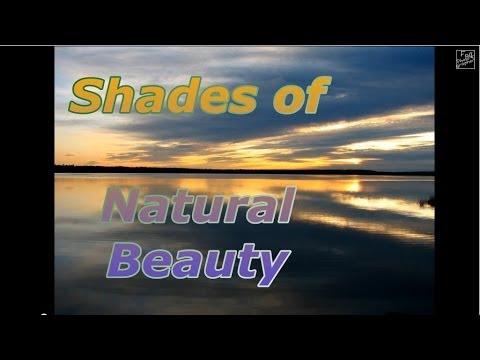 Shades of Natural Beauty 3D slideshow by The Visionary Folk Photographer