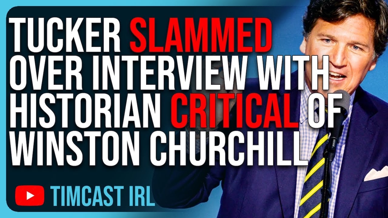 Tucker Carlson SLAMMED Over Interview With Historian Critical Of Winston Churchill