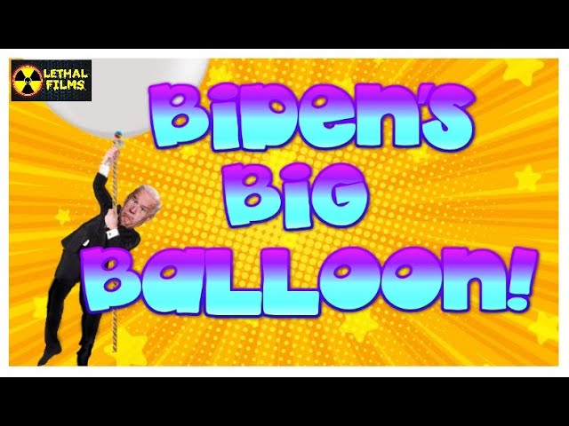 Bidens Big Balloon! Directors Cut