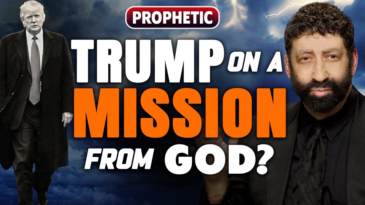 Trump Declares He’s on ‘A Mission from God!’ Trump’s Secret Mission | Jonathan Cahn Prophetic