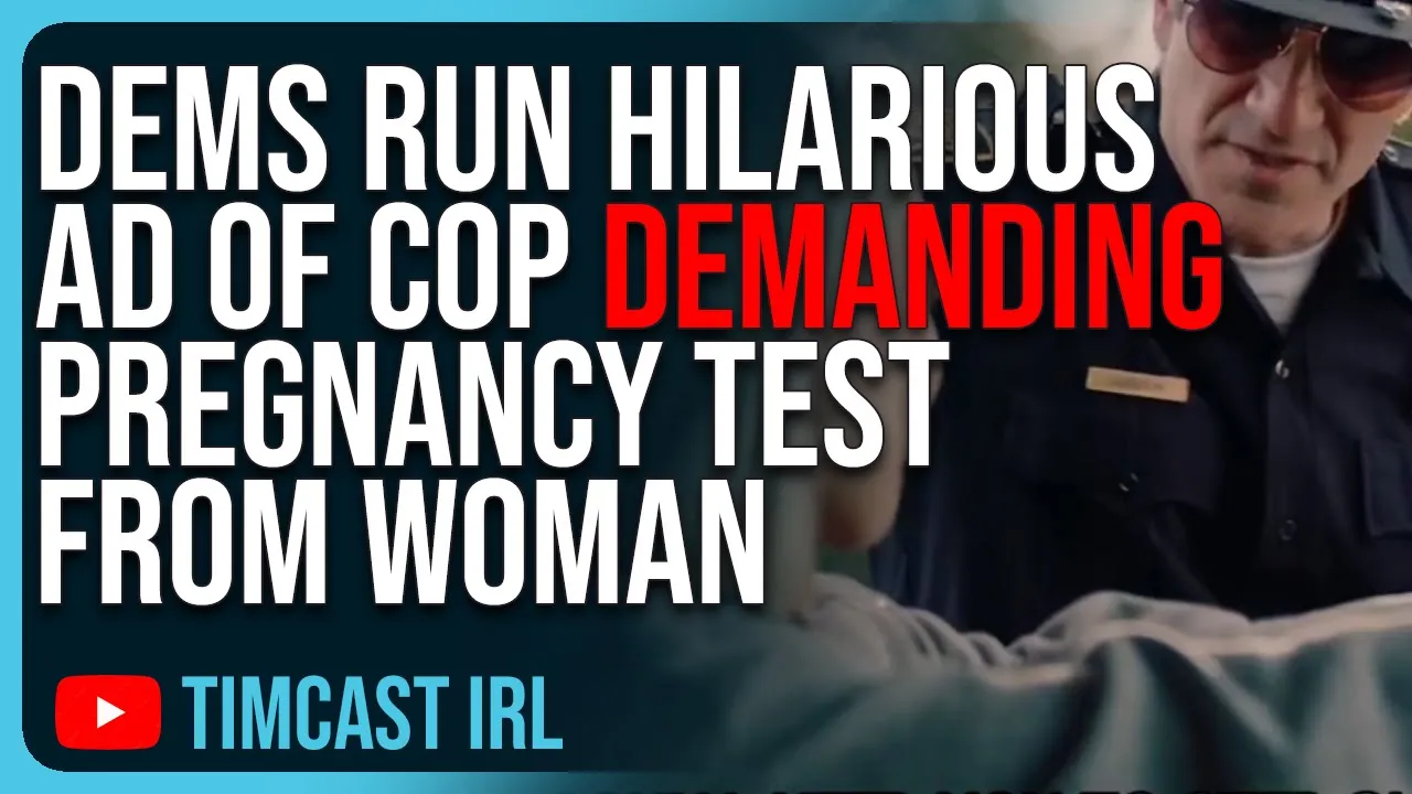 Democrats Run HILARIOUS Ad Of Cop DEMANDING Pregnancy Test From Woman & Arresting Her, EPIC CRINGE