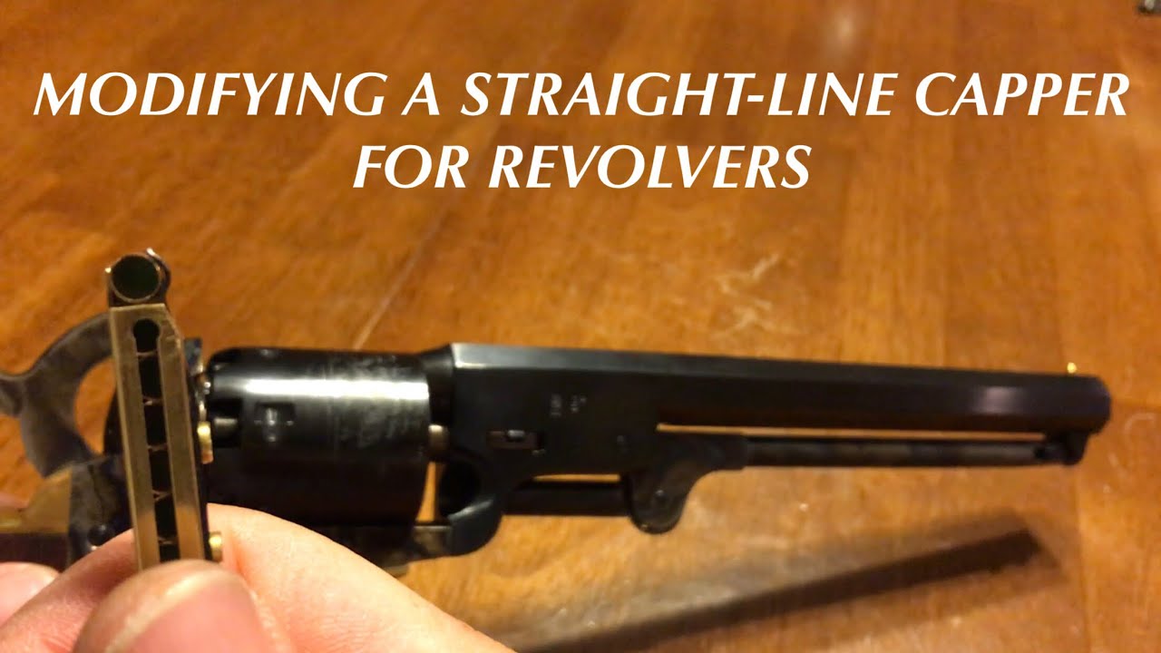 How To Modify A Straight-Line Capper For Percussion Revolvers