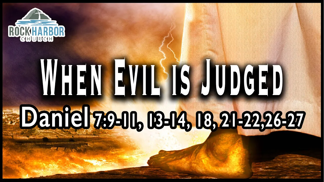 When Evil is Judged - Daniel 7