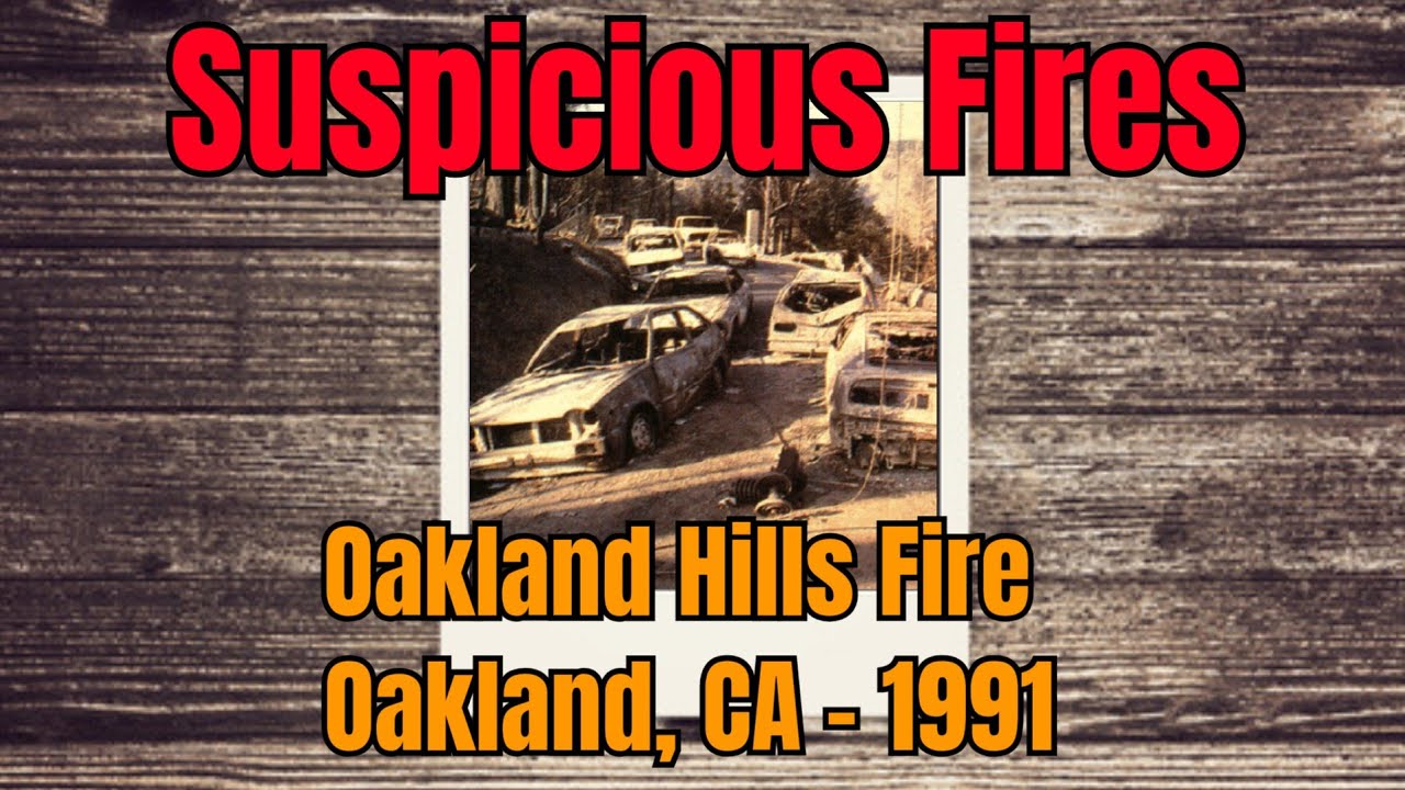 Oakland Hills & Berkeley Fire 1991  (Eerie Similarities To Recent Fires)