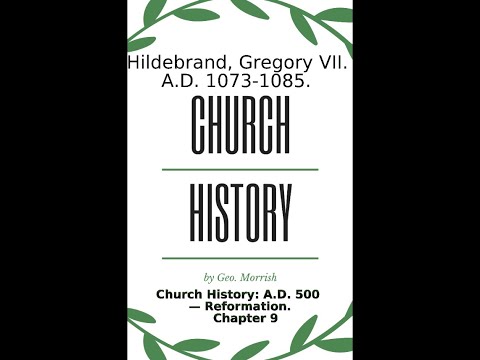 Church History: A D  500 — Reformation, Chapter 9