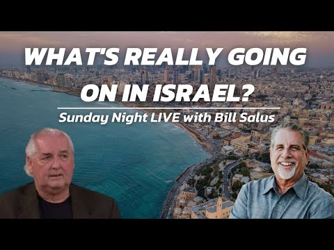 What's Really Going On In Israel? | Sunday Night LIVE with Tom Hughes & Bill Salus