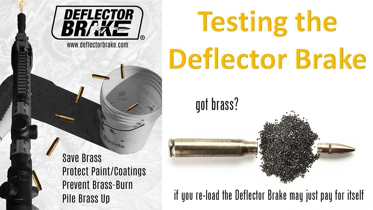 Be Kind to Your AR-15 Brass - Testing the Deflector Brake