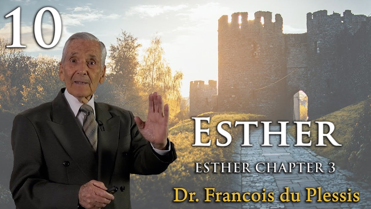 Dr. Francois du Plessis - Esther: Esther Chapter 3