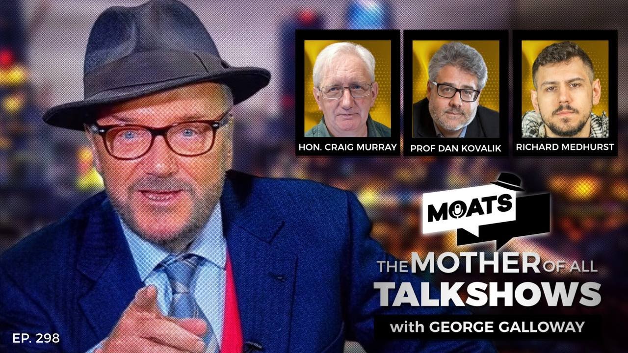 ABANDONED - MOATS with George Galloway Ep 298