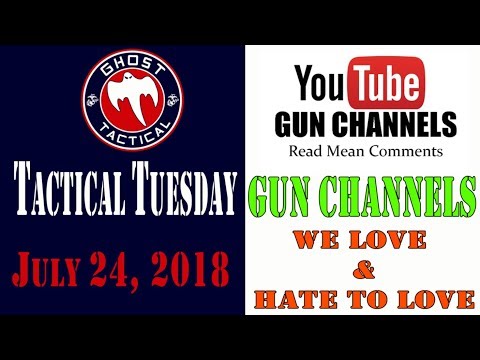50th Episode Celebration:  Gun Channels We Love & Hate to Love:  #TacticalTuesday ep 50