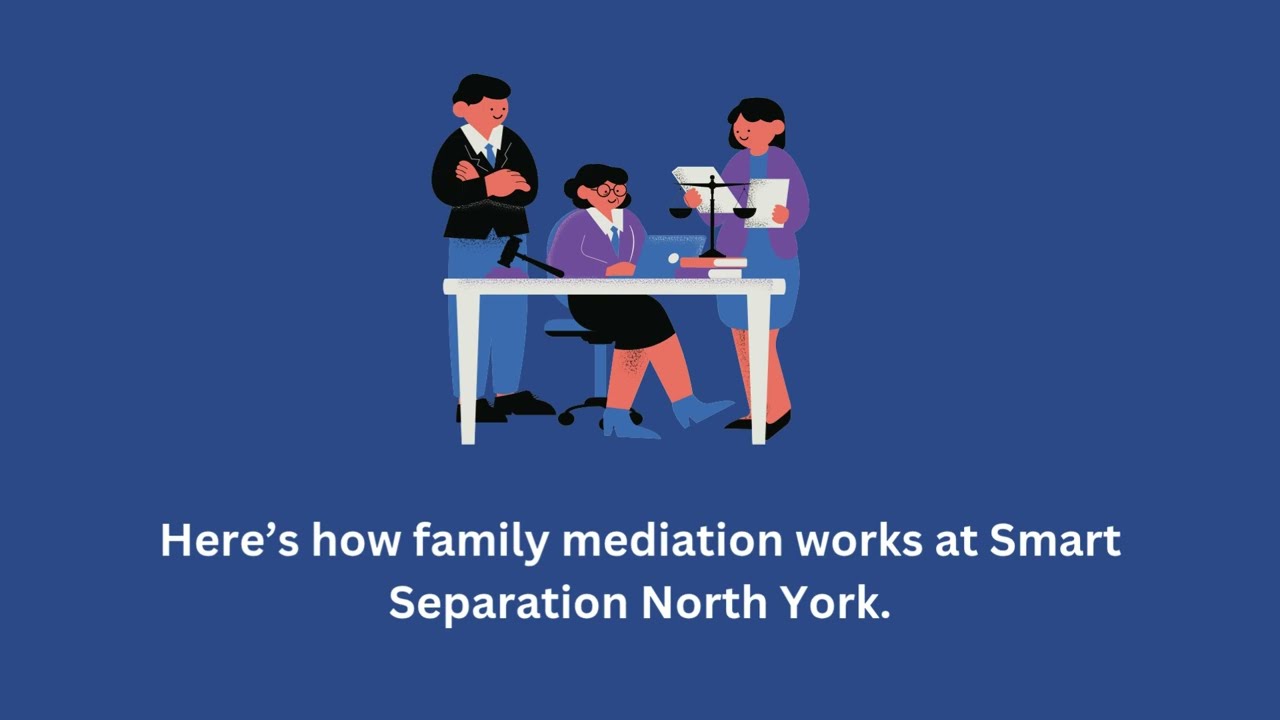 Our North York Family Mediation Process