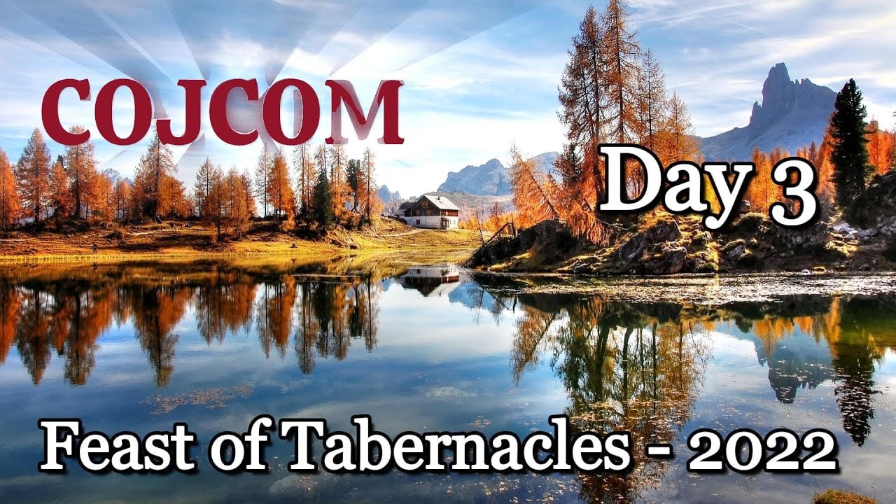 Feast of Tabernacles Day 3 ── 2022