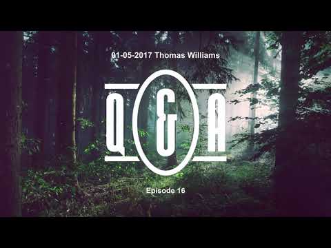 Q&A Eps 16 - with Thomas Williams