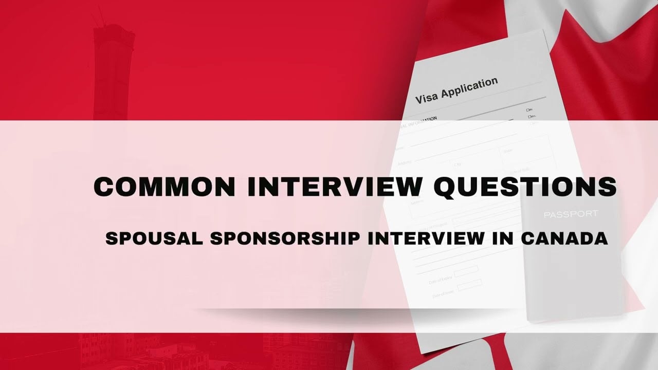 Spousal Sponsorship Interview in Canada: Common Questions Explained