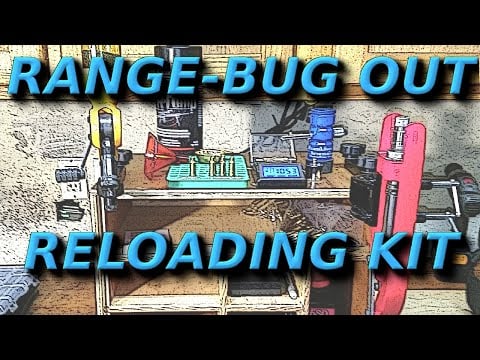 Range - Bug Out, Portable DIY Reloading Kit.