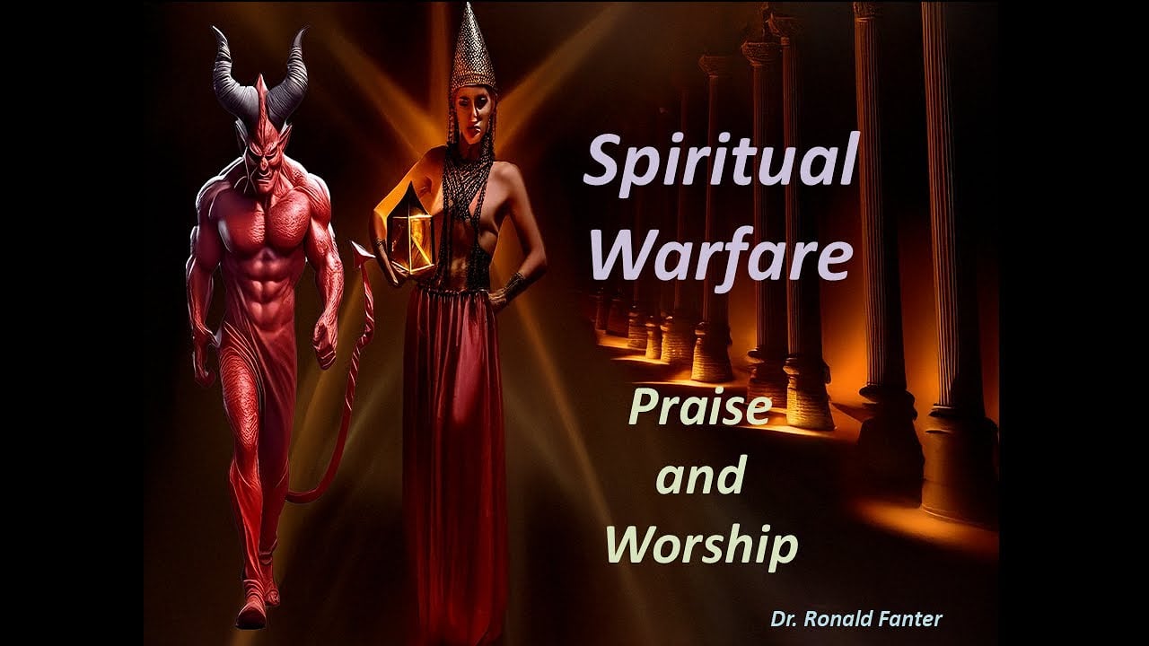 Spiritual Warfare Praise and Worship  Dr. Ronald Fanter