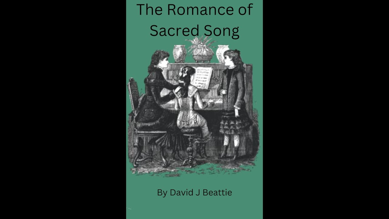 The Romance of Sacred Song By David J Beattie, Chapter 5 The Power of Sacred Song