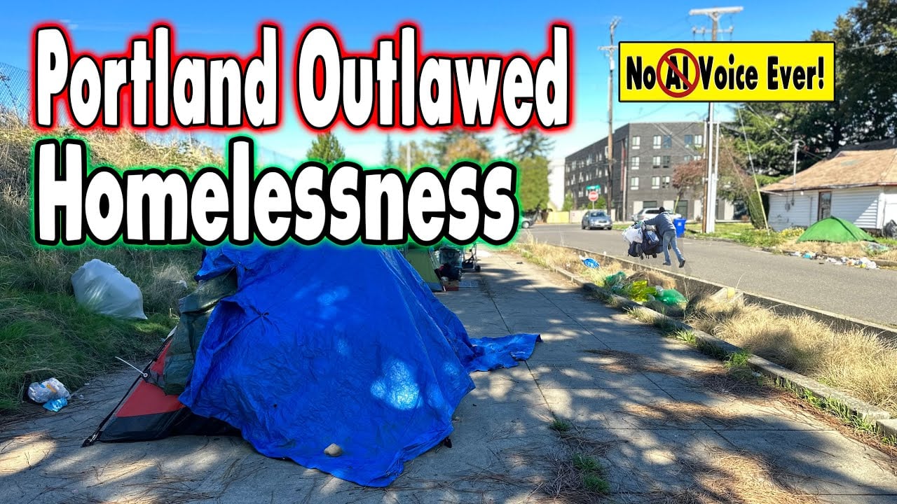 Portland, Oregon Just Outlawed Homeless Camps!