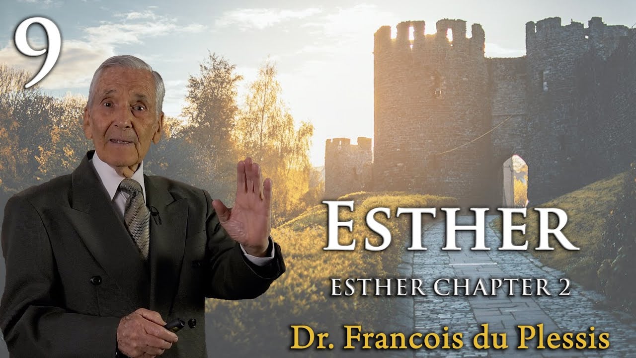 Dr. Francois du Plessis - Esther: Esther Chapter 2