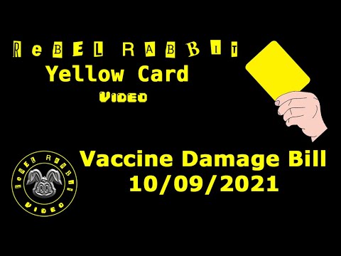 Vaccine Damage Bill - Debated in parliament 10/09/2021