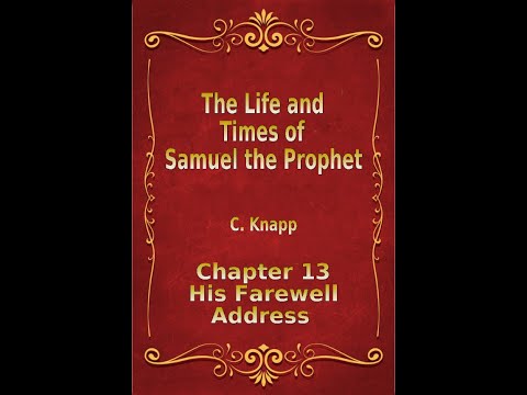 Life and Times of Samuel the Prophet, Chapter 13, His Farewell Address