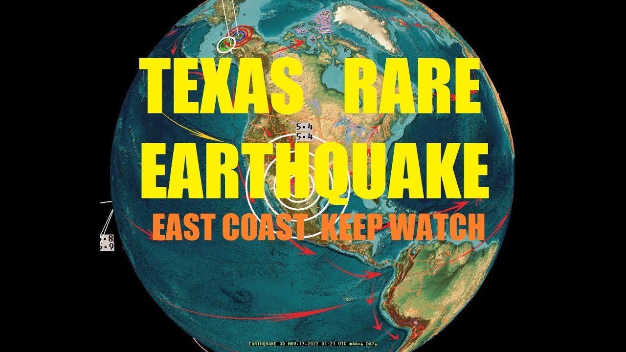 11/16/2022 -- Large M5.4 earthquake strikes TEXAS -- East Coast USA keep watch for new movement
