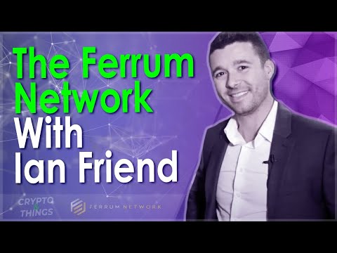 ▶️ The Ferrum Network With Ian Friend | EP#356