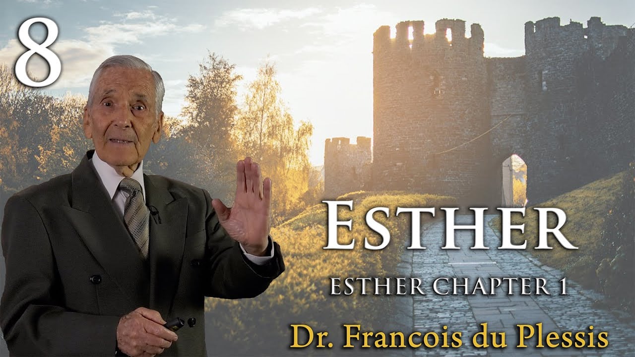 Dr. Francois du Plessis - Esther: Esther Chapter 1