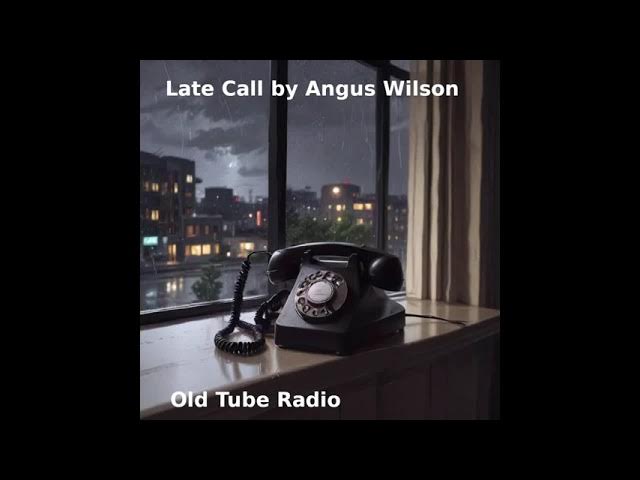 Late Call by Angus Wilson. BBC RADIO DRAMA