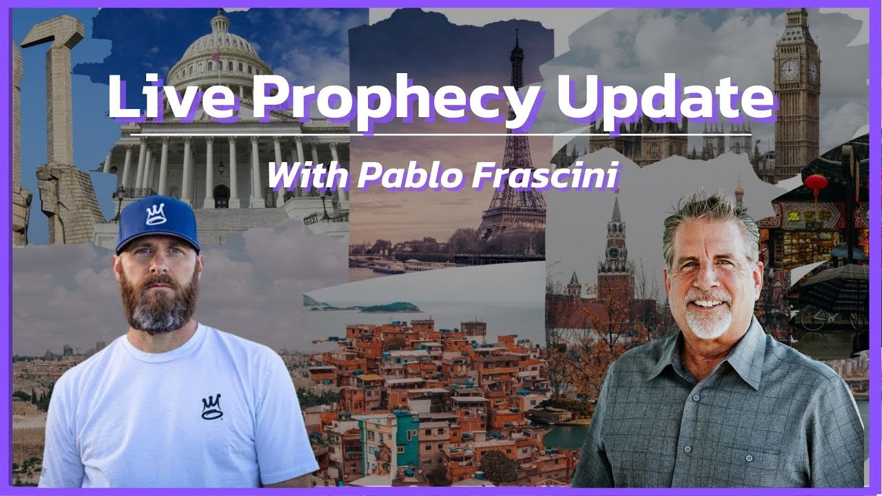 Prophecy Update | LIVE with Tom Hughes & Pablo Frascini
