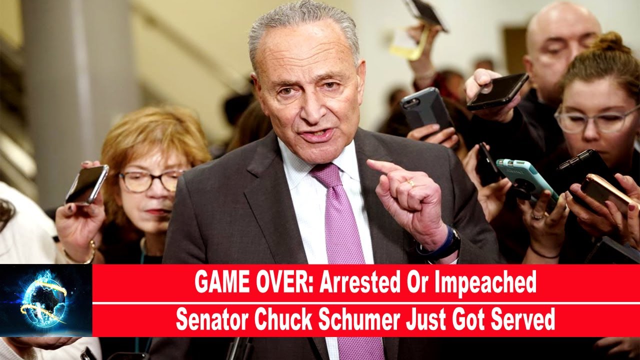 GAME OVER: Arrested Or Impeached Senator Chuck Schumer Just Got Served(REPORT)!!!