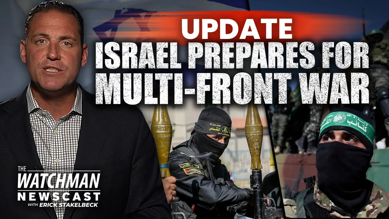 Israel Prepares for MULTI-FRONT War; Says Iran Pouring BILLIONS Into Terror  | Watchman Newscast