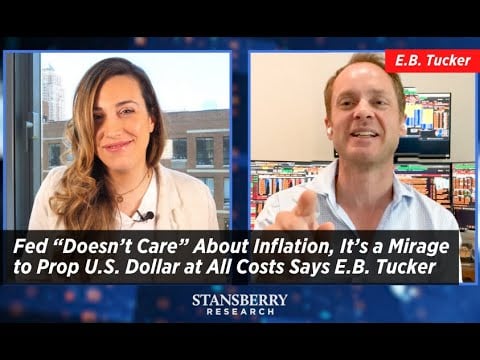 Fed “Doesn’t Care” About Inflation, It’s a Mirage to Prop U.S. Dollar at All Costs Says E.B. Tucker