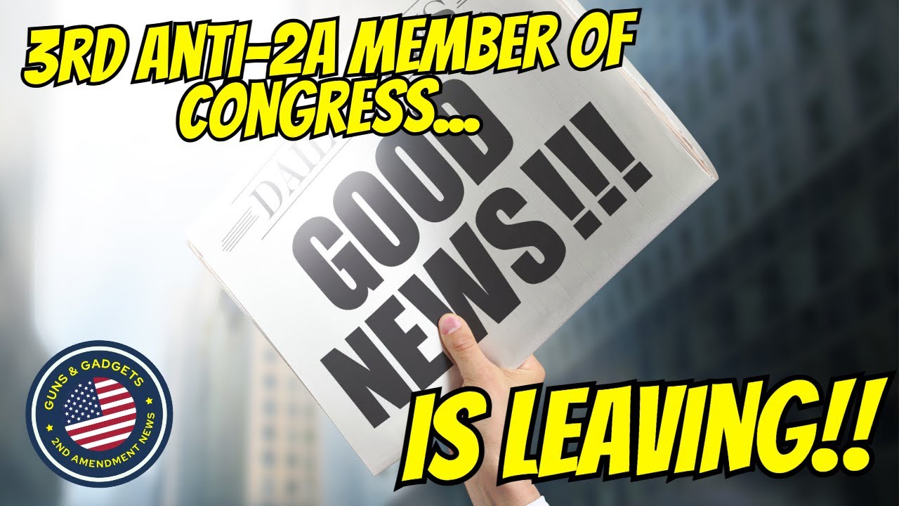 GREAT NEWS!! 3rd Anti-2A Member of Congress IS LEAVING!!!