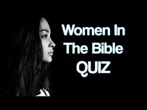Women In The Bible QUIZ