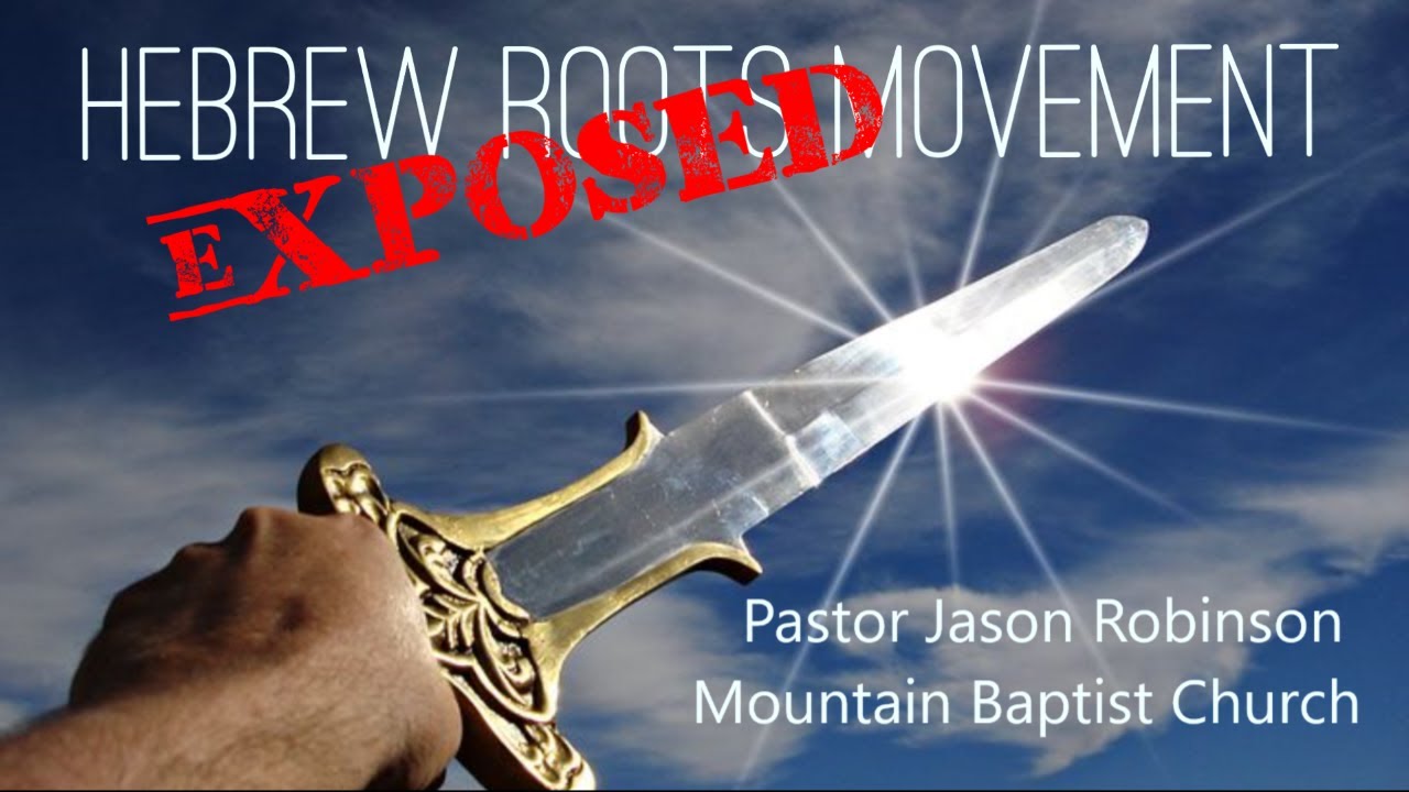 Hebrew Roots Movement Exposed | Pastor Jason Robinson | ALLTHEPREACHING.COM