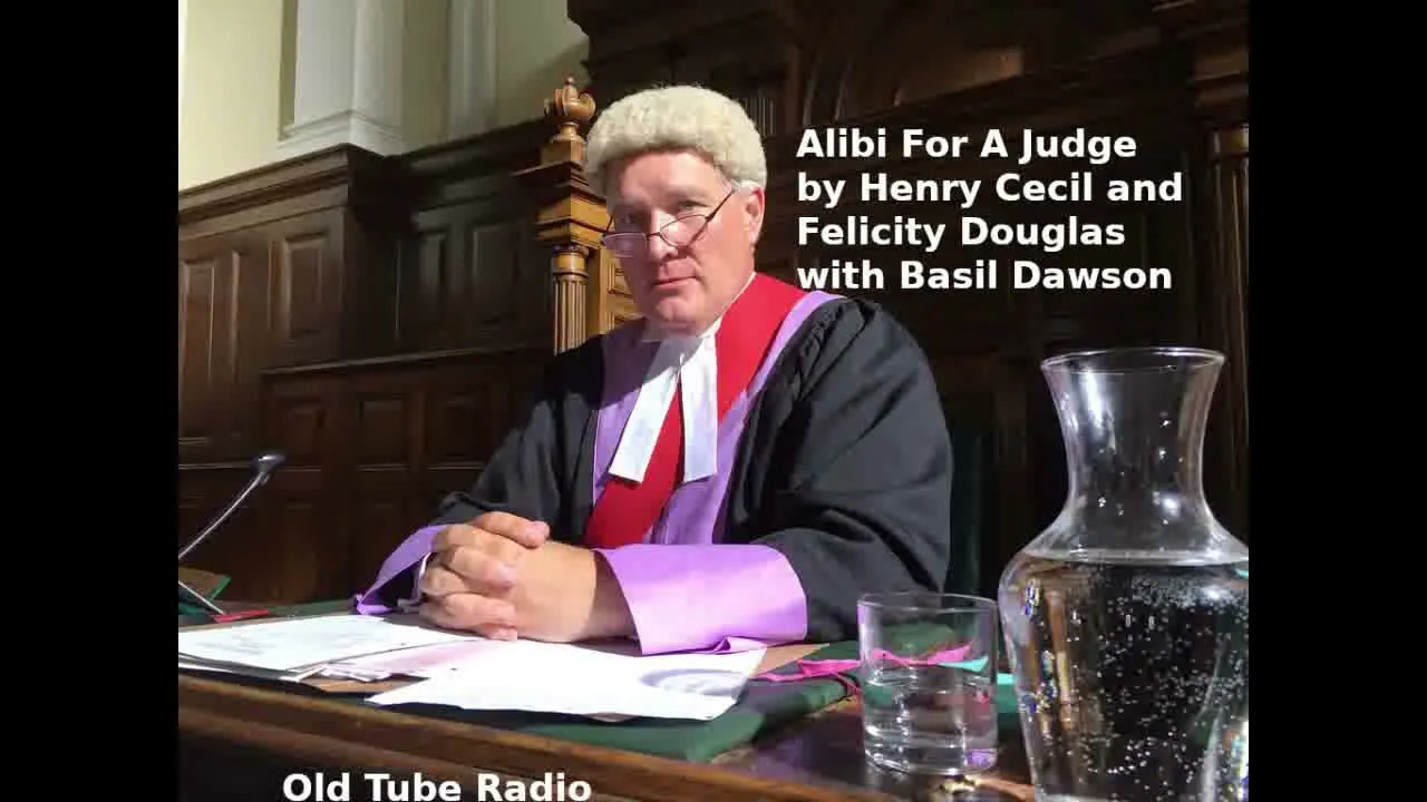 Alibi For A Judge by Henry Cecil and Felicity Douglas with Basil Dawson