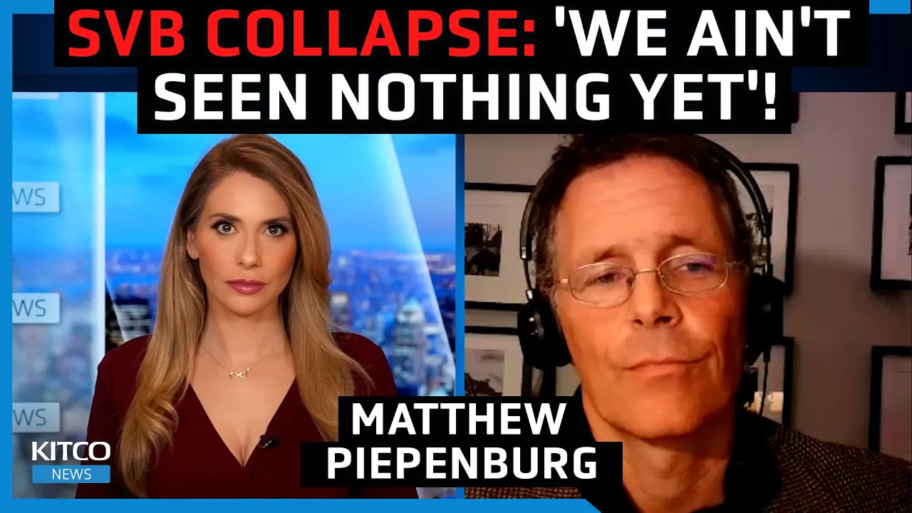 SVB collapse aftershocks: Expect this for bank contagion, Fed, gold and Dollar - Matt Piepenburg