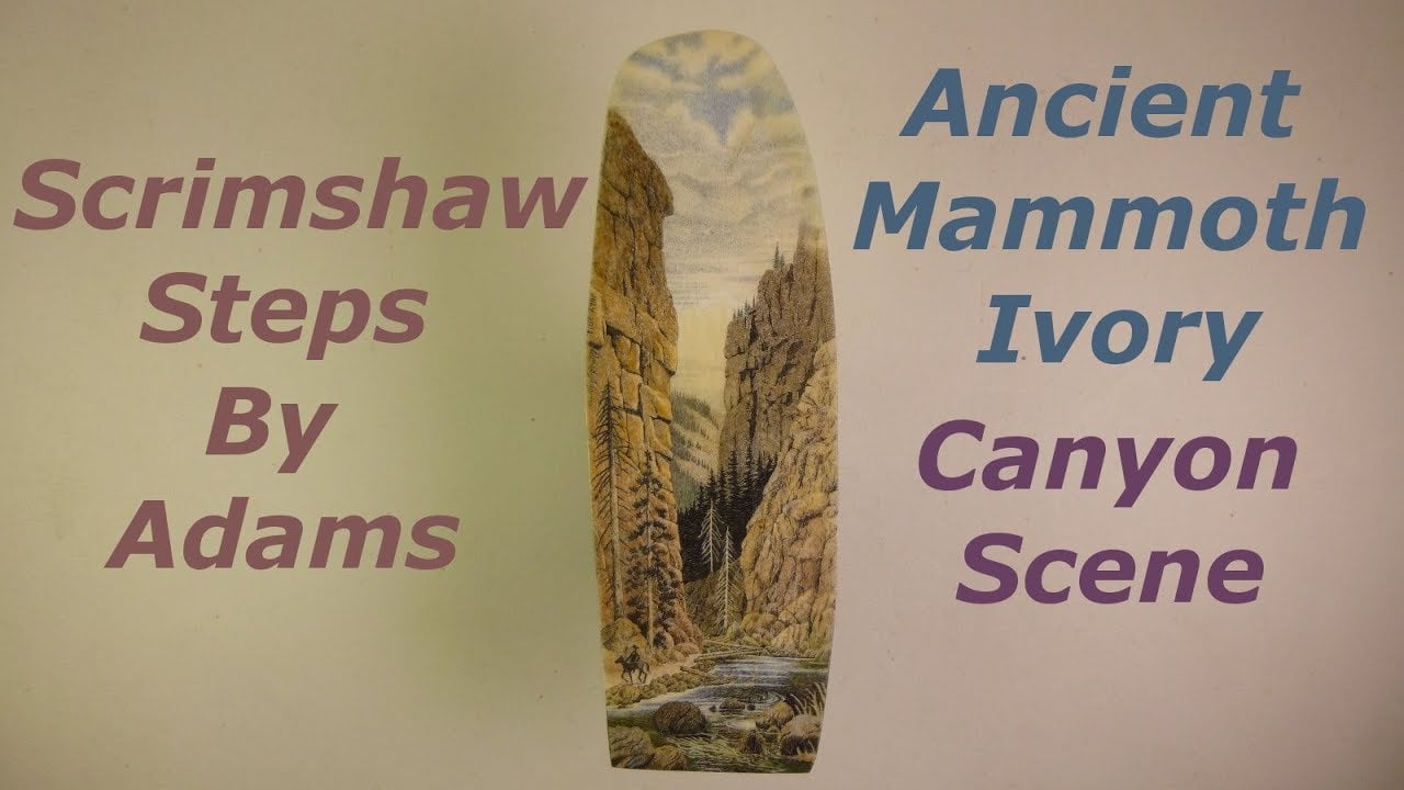 Scrimshaw Steps by Adams - Canyon Scene on Mammoth Ivory