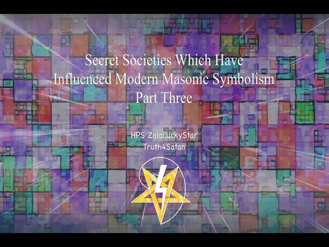 The Ancient Mysteries and Secret Societies Which Have Influenced Modern Masonic Symbolism Part Three