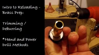 Intro to Reloading: Brass Prep - Trimming and Deburring  (2 of 3)