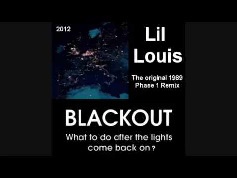 Lil Louis - Blackout (Phase 1 - Original 1989 Mix)